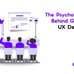 The Psychology Behind Great UX Design
